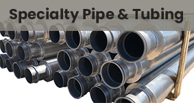 Specialty Pipe/Tubing